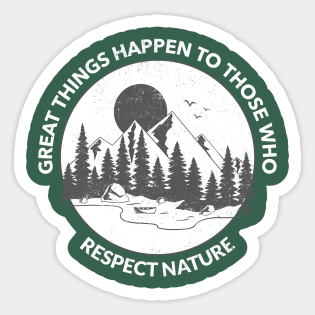 Great Things Happen To Those Who Respect Nature Sticker by SouthAmericaLive
